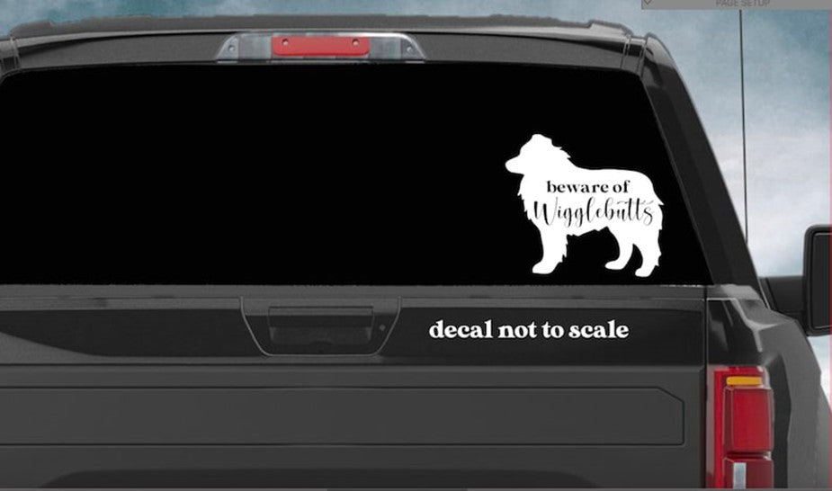 Australian Shepherd - Beware of Wigglebutts Decal