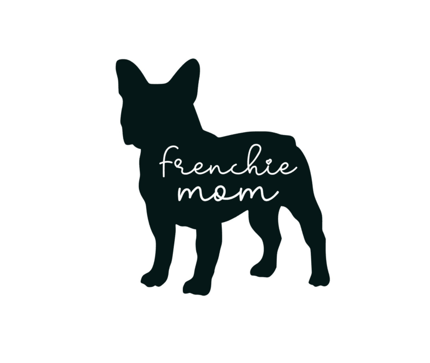 French bulldog decal, Frenchie mom decal, dog mom, dog sticker, permanent decal/bumper sticker, French bulldog mom